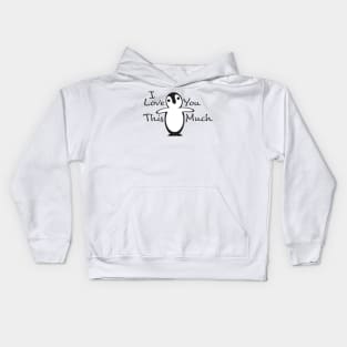 Black White Penguin I Love You This Much Kids Hoodie